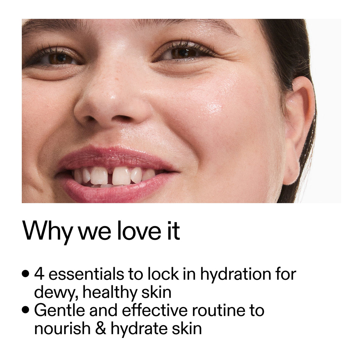 intro-routine-for-hydrated-skin-d5 Intro_Routine_for_Hydrated_Skin_CA_Why_we_love_it_2000x2000_a90adeea-82b9-48b0-aae2-bab9e25804c5.jpg